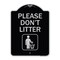 Signmission Designer Series-Please Dont Litter, Black & Silver Heavy-Gauge Aluminum, 24" x 18", BS-1824-9936 A-DES-BS-1824-9936 - alternate 1